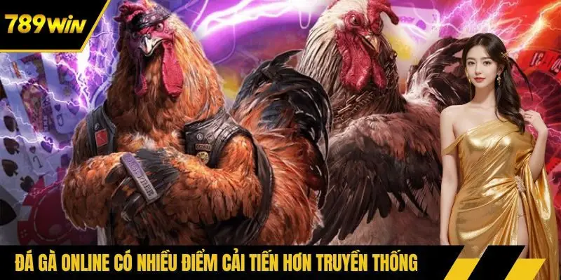 Đá gà online có nhiều điểm cải tiến hơn truyền thống