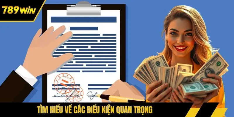 Tìm hiểu về các điều kiện quan trọng