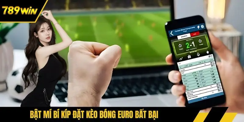 Bật mí bí kíp đặt kèo bóng Euro bất bại