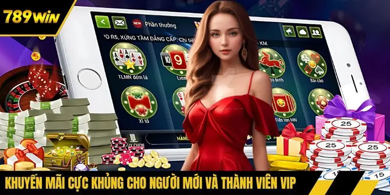 Khuyến mãi cực khủng cho người mới và thành viên VIP