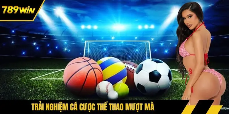 Trải nghiệm cá cược thể thao mượt mà