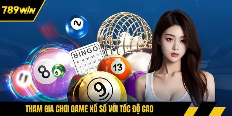 Tham gia chơi game xổ số với tốc độ cao